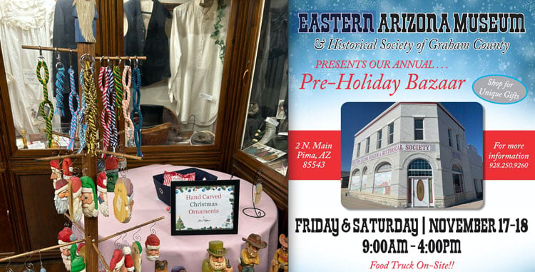 Eastern Arizona Museum & Historical Society of Graham County presents its annual Pre-Holiday Bazaar