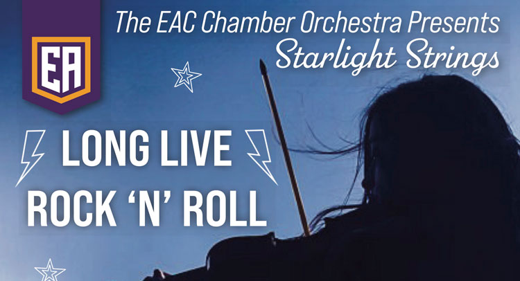 EAC Chamber Orchestra presents 28th annual Starlight Strings Concert: ‘Long Live Rock and Roll’