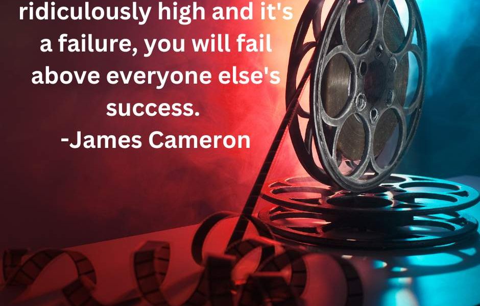 If you set your goals ridiculously high and it’s a failure, you will fail above …