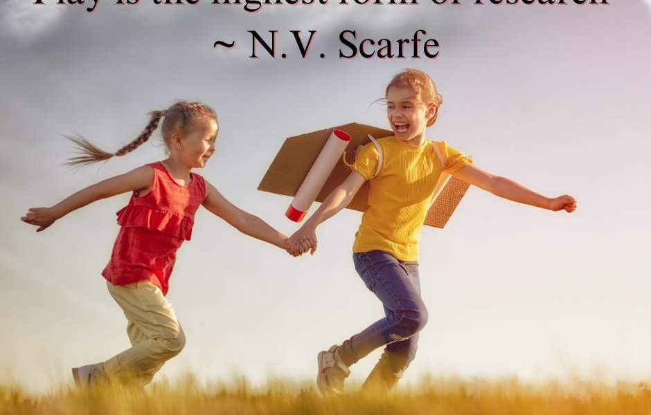 Play is the highest form of research ~ N.V. Scarfe #Play #Research #QOTD #LearnT…