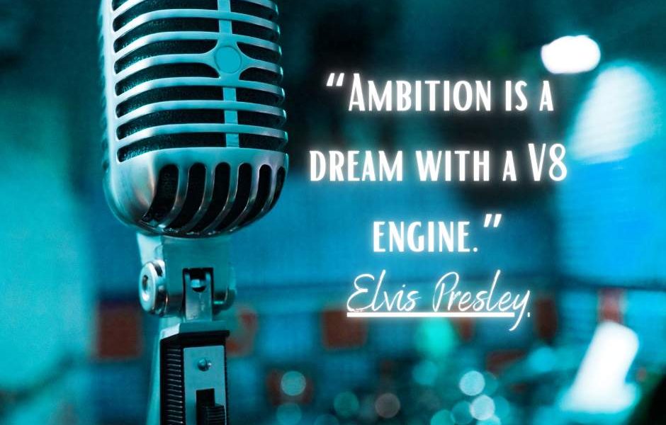 “Ambition is a dream with a V8 engine.” — Elvis Presley #Ambition #GetYourDream…