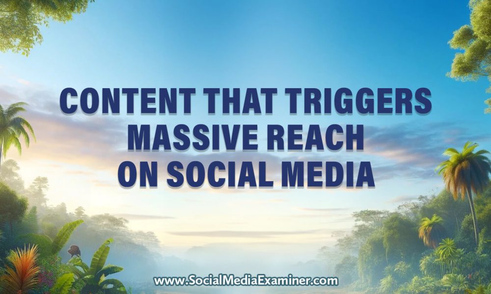 Content That Triggers Massive Reach on Social Media  #socialmedia #reachyouraudi…