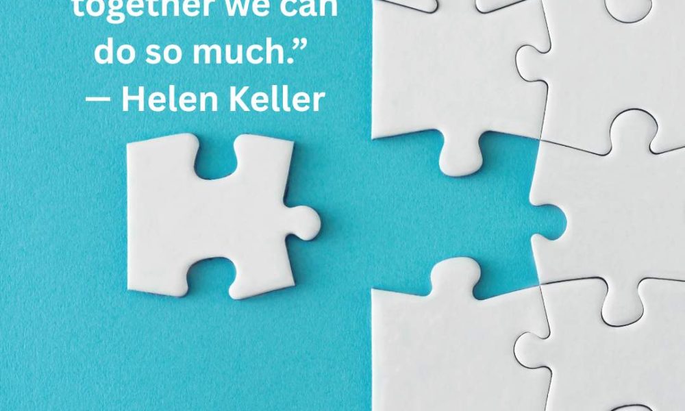 “Alone we can do so little; together we can do so much.” — Helen Keller #teamwor…